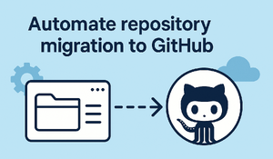 GitHub Migration and Repo Modernization